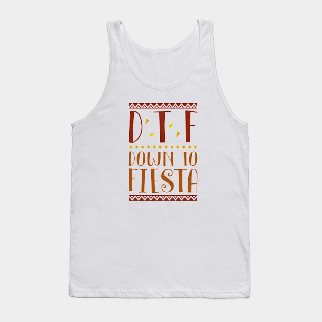 Down To Fiesta Tank Top by VectorPlanet